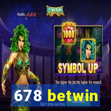 678 betwin